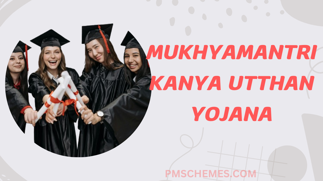 Mukhyamantri Kanya Utthan Yojana