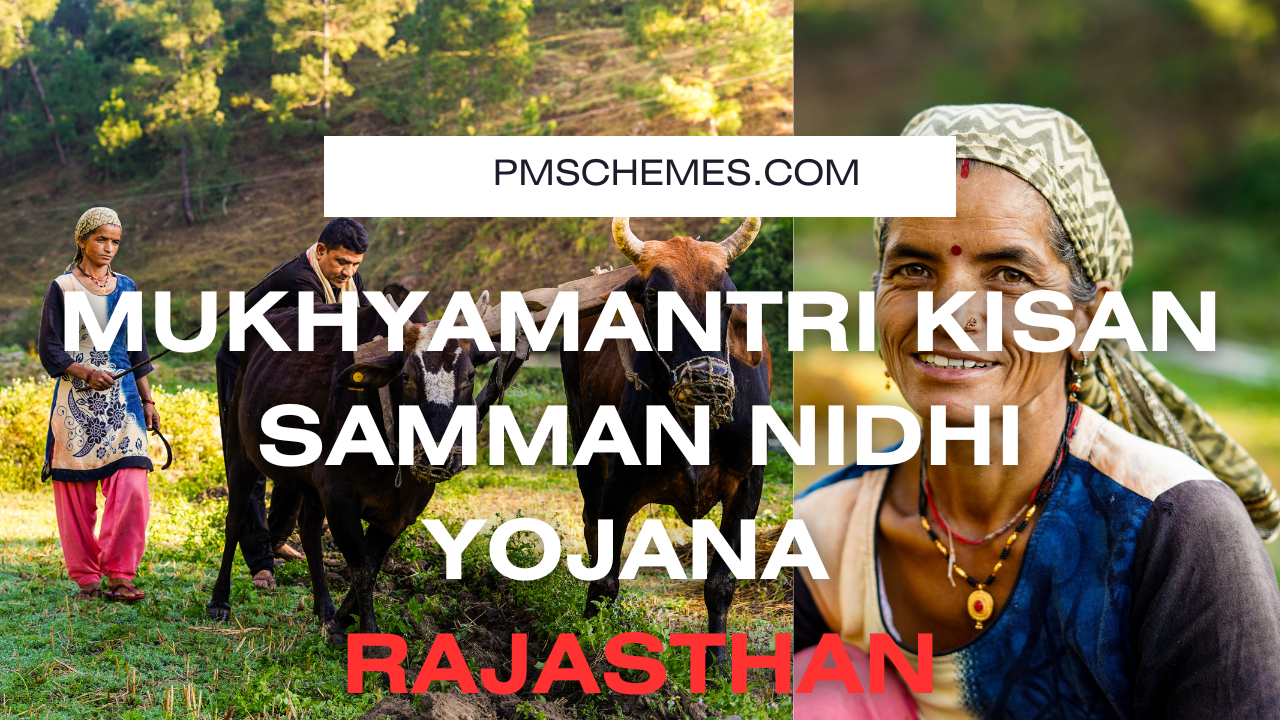 Mukhyamantri Kisan Samman Nidhi Yojana Rajasthan - PM SCHEMES