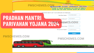 Pradhan Mantri Parivahan Yojana 2024 - PM SCHEMES